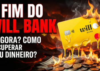 O FIM DO WILL BANK: SAIBA AGORA COMO RECUPERAR SEU DINHEIRO E O QUE FAZER COM A FATURA