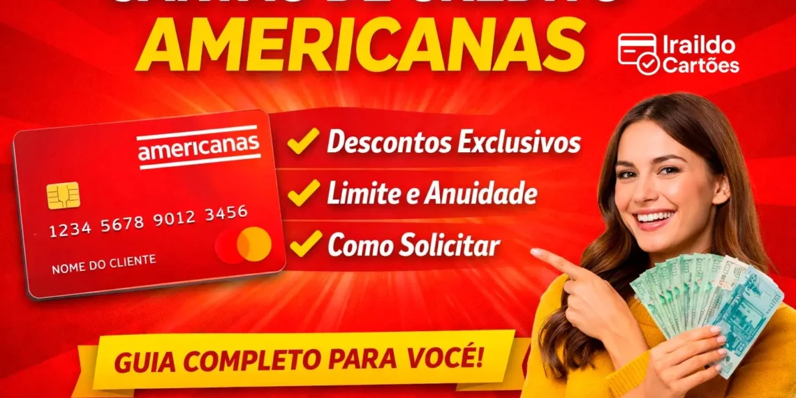 Cartão de Crédito Americanas: Tudo o Que Você Precisa Saber Antes de Solicitar