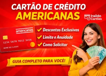 Cartão de Crédito Americanas: Tudo o Que Você Precisa Saber Antes de Solicitar